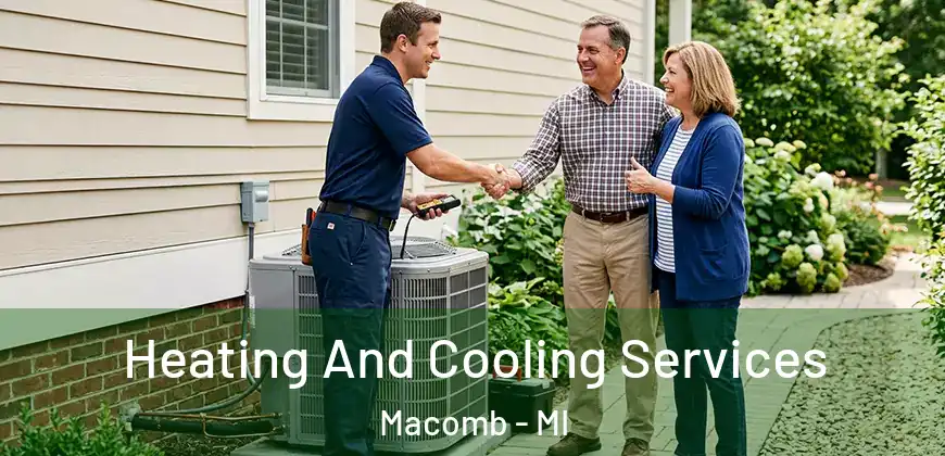 Heating And Cooling Services Macomb - MI
