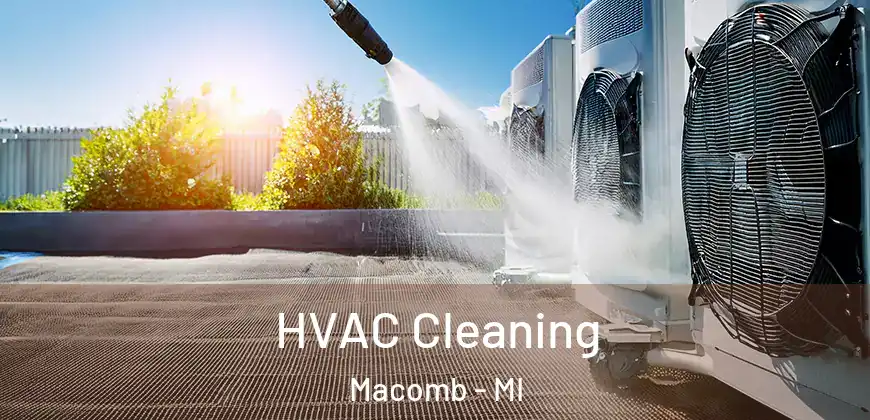 HVAC Cleaning Macomb - MI