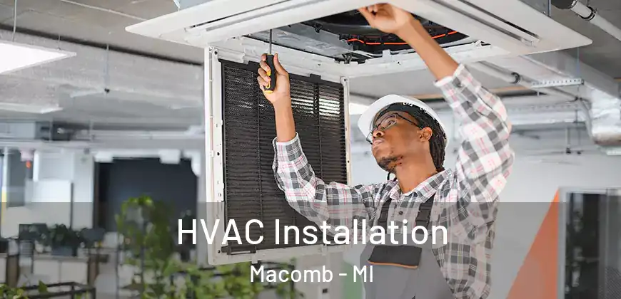 HVAC Installation Macomb - MI